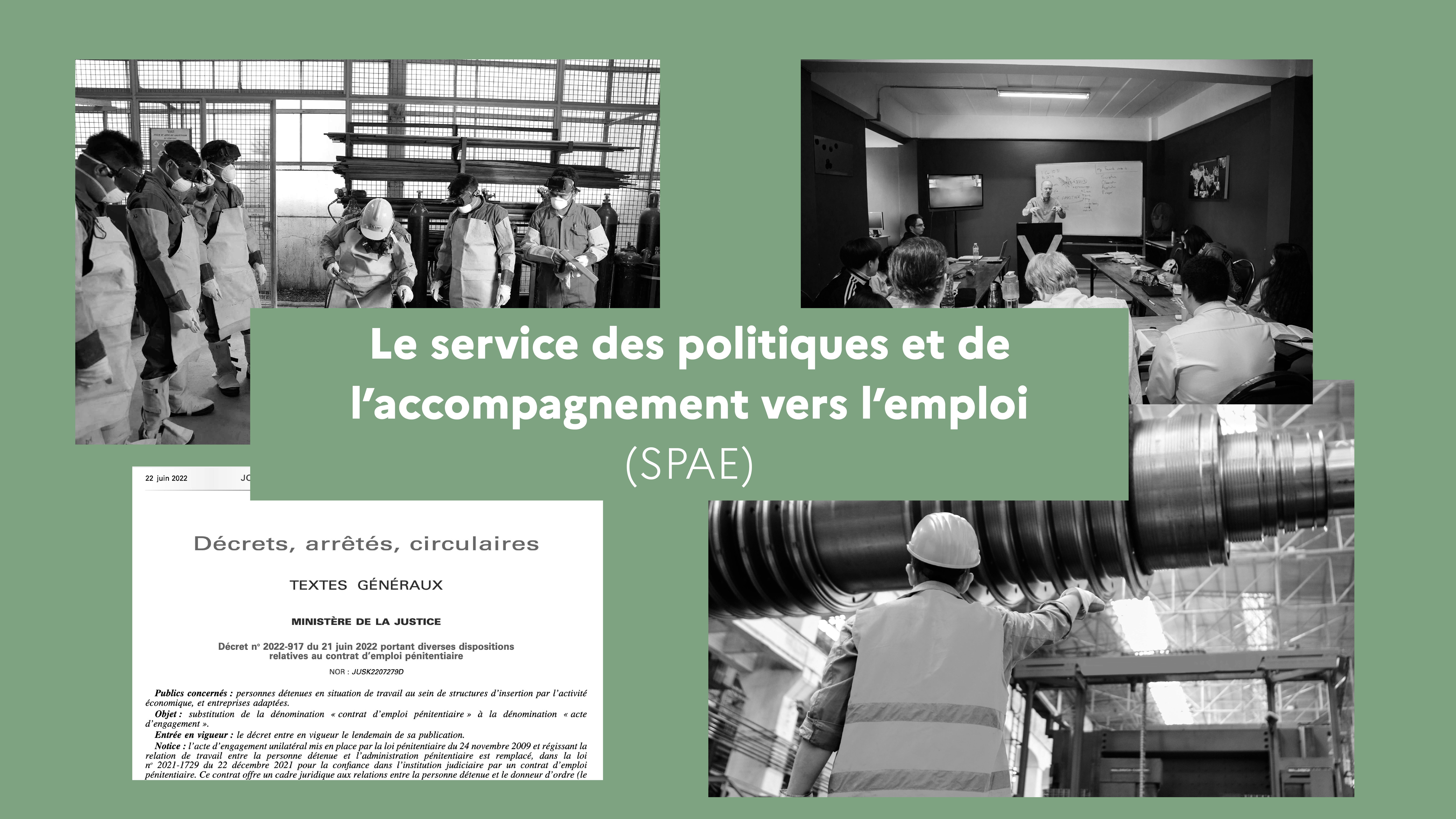 Visuel avec écrit "Le service des politiques et de l'accompagnement vers l'emploi (SPAE) sur fond vert avec 4 photos en noir et blanc illustrant le service